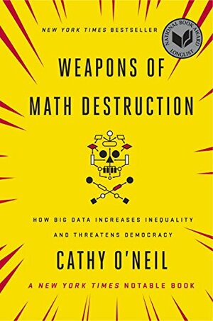 Book cover of Weapons of Math Destruction by Cathy O'Neil