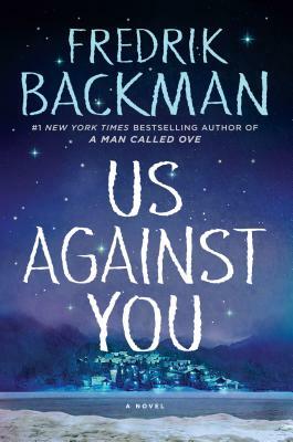 Book cover of Us Against You (Beartown #2) by Fredrik Backman